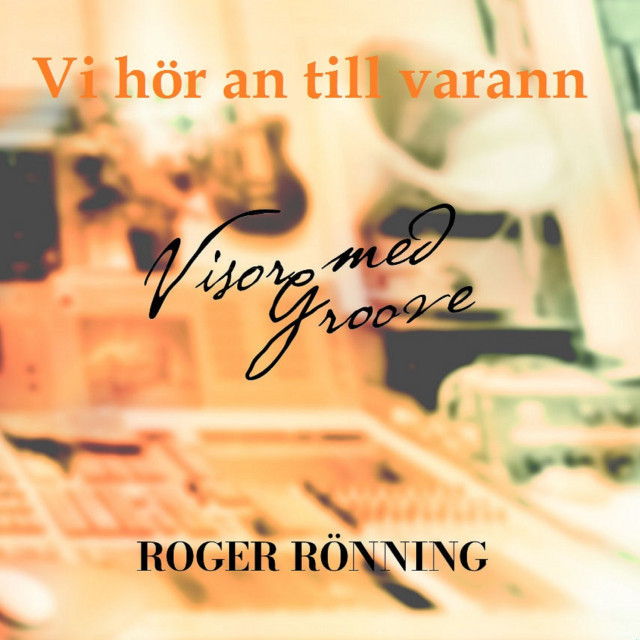 Roger Rönning Vi Hör An Till Varann